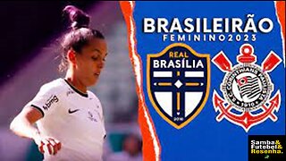 Brasileirão 2023 Feminino 6º Jogo Real Brasília 0 X 0 Corinthians