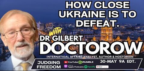 Dr. Gilbert Doctorow, PhD. : How Close #Ukraine Is to Defeat.