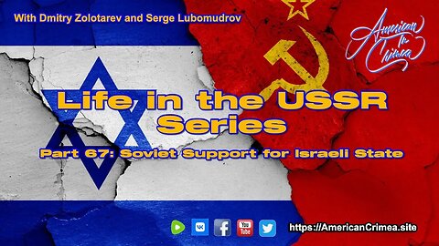 USSR - Part 67: Soviet Support for Israeli State in Palestine