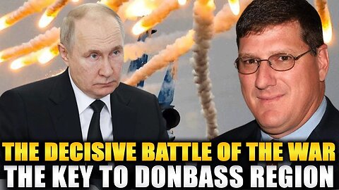 Scott Ritter - Bakhmut The Key to Donbass Region