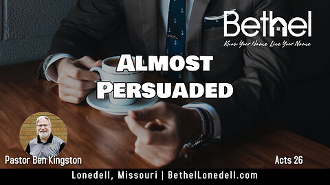 Famous Sayings 7 - Almost Persuaded - July 30, 2023 AM