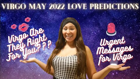 🚨Urgent Messages! Virgo Are They Right for You ! May 2022 Love Predictions❤️‍🔥✨