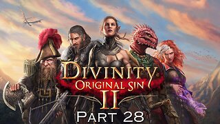 Divinity: Original Sin 2 - The Grand City, Arx with @crystallineflowers and @camn_soga