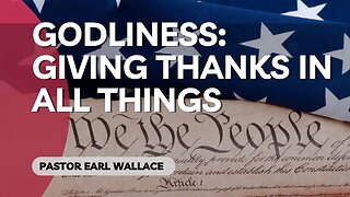 Godliness Includes Giving Thanks In All Things 1 Tim 4