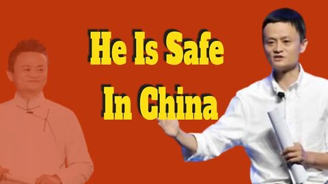 2021-01-07 Stop Asking Where Jack Ma Is! He Is Safe In China.