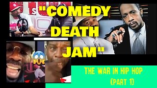 "COMEDY DEATH JAM" THE WAR IN HIP HOP (part 1)