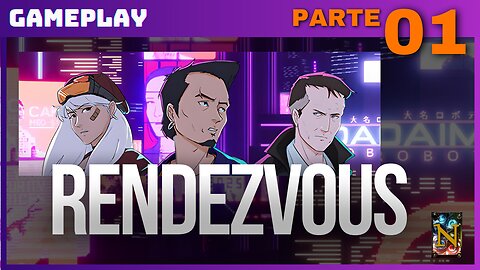 Uma Aventura Cyber-Noir - Rendezvous - Parte 01