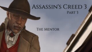 Assassin's Creed 3 Part 3 - The Mentor