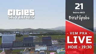 Vem Pra Live! - Cities Skylines - Birutópolis [Ep21]