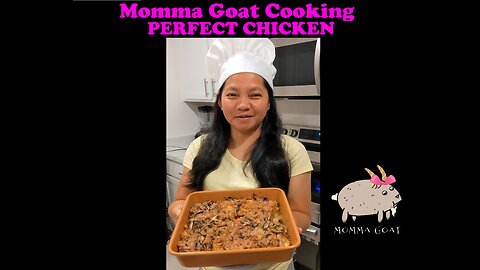 Momma Goat Cooking - Perfect Chicken - Name Speaks for Itself