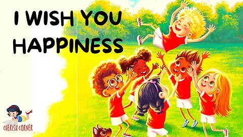 I Wish You Happiness | Read Along Book For Kids