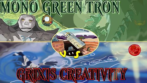 Mono Green Tron VS Grixis Creativity｜Mull to Two! ｜Magic The Gathering Online Modern League Match
