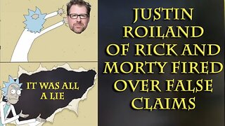 Justin Rolland of Rick & Morty FIRED Over FALSE Claims!