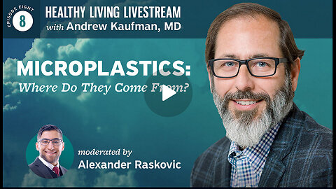Др. Эндрю Кауфман. «Здоровый образ жизни. Микропластик откуда он берется»