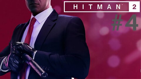 Hitman 2 part 4 |Playthrough|