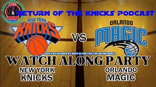 🏀NBA ACTION New York Knicks Vs Orlando Magic LIVE Watch Along Party: Predict The Winner!