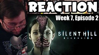 Gor's "Silent Hill Ascension Week 7, Episode 2" REACTION