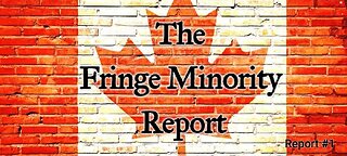 THE FRINGE MINORITY REPORT Report #1