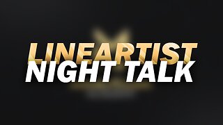 LineArtist - Night Talk (12.09)