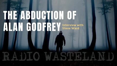 The Abduction Of Alan Godfrey: Unexpected Connections in the Paranormal