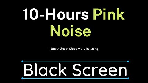 PINK NOISE | Baby Sleep, Sleep well, Relaxing | 10 Hours BLACK SCREEN #relax