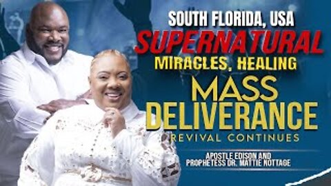 NIGHT #491 SUPERNATURAL MIRACLES, HEALING & DELIVERANCE REVIVAL USA | DRS. EDISON & MATTIE NOTTAGE