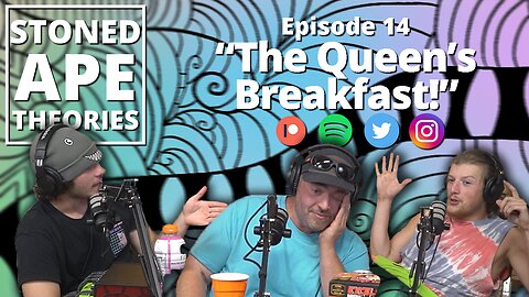The Queen's Breakfast! SAT Podcast Episode 14
