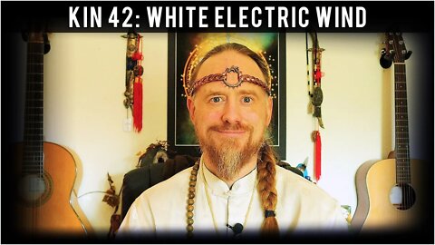 KIN 42: WHITE ELECTRIC WIND (3 IK) 29 JUNE 2022 | Mayan Tzolkin Calendar