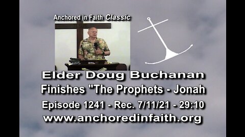 #1241 AIFGC – Doug Buchanan - Concluding his series on the prophet “Jonah”