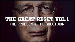 The Great Reset Vol. 1: The Problem & The Solution