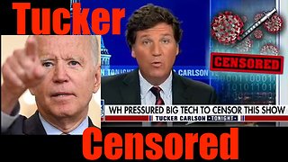 Tucker Carlson Censored by Biden Admin -- our First Amendment Violated by Authoritarians