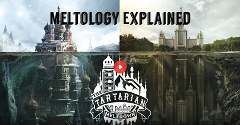 💠⚡️THE TARTARIAN MELTDOWN 2: MELTOLOGY EXPLAINED▪️LOST HISTORY OF EARTH ▪️ WHAT HAPPENED❓ 👀