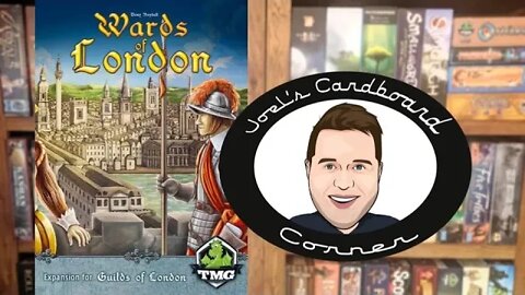 Joel's Cardboard Corner: Guilds of London with Wards of London Expansion