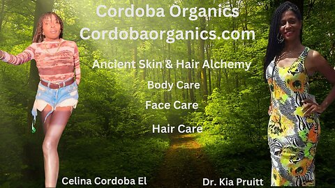 Ancient Alchemy & Self Care ~ Celina Cordoba El & Dr. Kia Pruitt