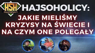 HajSoHolicy - JAKIE MIELIŚMY KRYZYSY NA ŚWIECIE I NA CZYM ONE POLEGAŁY🧐