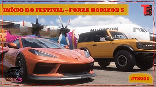 INÍCIO DO FESTIVAL - FORZA HORIZON 5 [Gameplay - XBox Serie S - TS#0001]