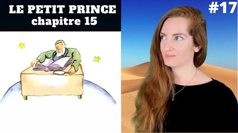 Le Petit Prince - Explanations - Explications - Chapitre 15 - Antoine de Saint-Exupéry