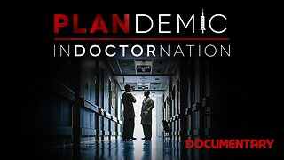 Documentary: Plandemic 2 ‘InDOCTORnation’