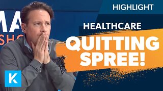 Why 47% Of Healthcare Workers Are Planning to Quit