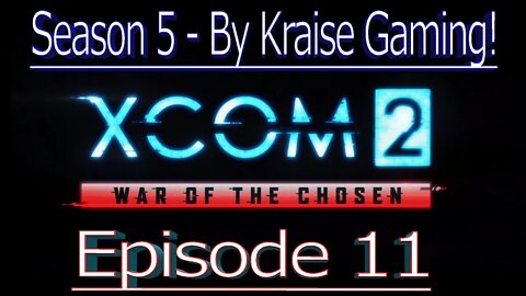 Ep11: Mag Talon Madness! XCOM 2 WOTC, Modded Season 5 (Bigger Teams & Pods, RPG Overhall & More)