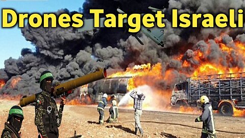 Recent Attack! Hamas Kamikaze Drones Target Israeli Oil Trucks and Ammunition