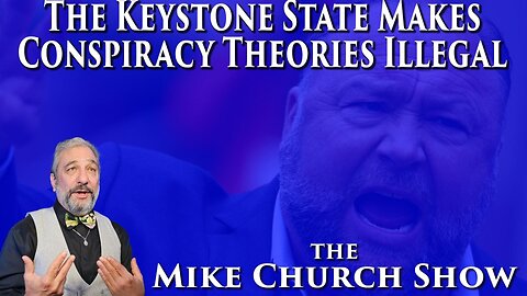 The Keystone State Makes Conspiracy Theories Illegal