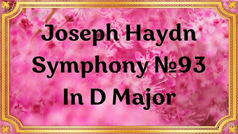 Joseph Haydn Symphony №93 In D Major