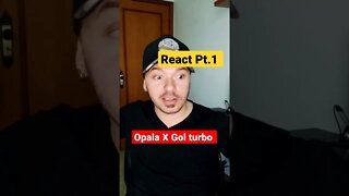 React Pega Opala X Gol