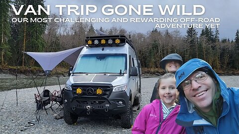 Van Trip Gone Wild: Our Most Challenging and Rewarding Off-Road Adventure Yet!