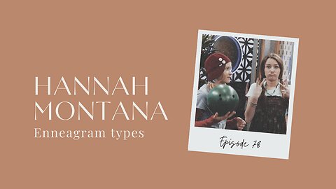 HANNAH MONTANA Character's Enneagram Types