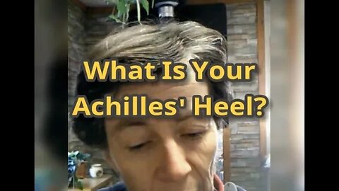 Morning Musings # 701 - What Is Your Achilles' Heel? We All Have One. I'll Tell You Mine. Vulnerable