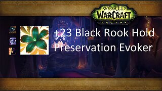 +23 Black Rook Hold | Preservation Evoker | Tyrannical | Afflicted | Bolstering | #105