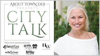 About Town Deb Presents City Talk - 09/29/21