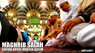 Maghrib Salaah | Sheikh Abdul-Muhsin al-Qasim | 08/01/17 Masjid al-Nabawi
